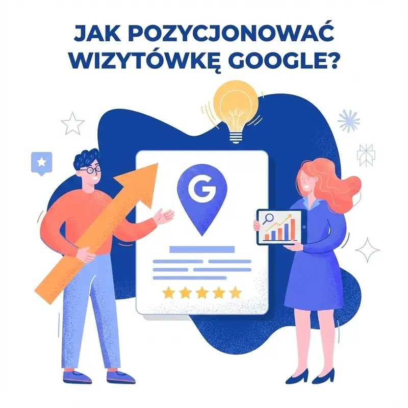 Jak pozycjonować wizytówkę Google?